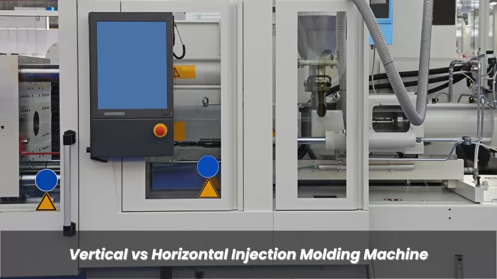 Vertical vs Horizontal Injection Molding Machine