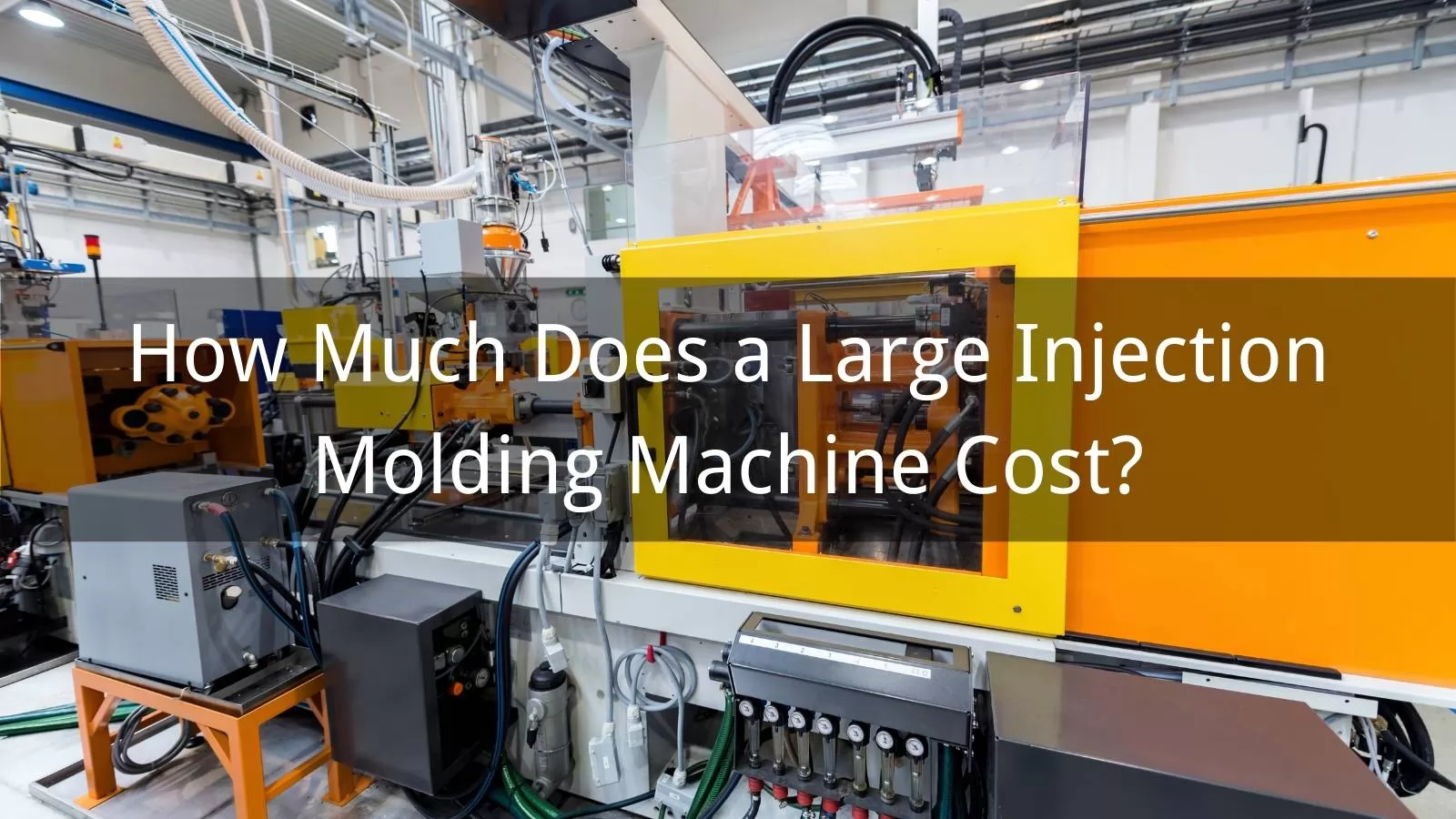 How much does a large injection molding machine cost