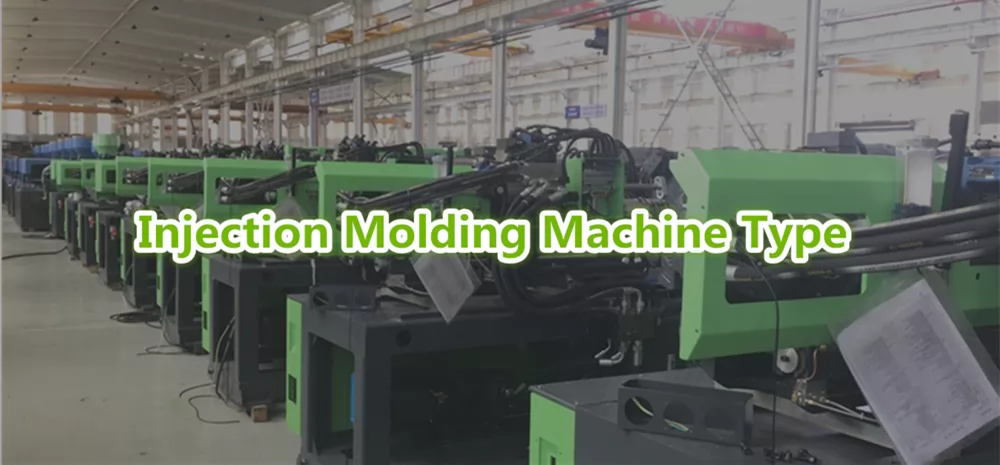 Injection Molding Machine Type